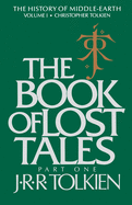 The Book of Lost Tales: Part One (1) (History of Middle-earth)