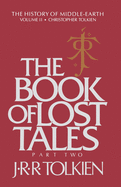 The Book of Lost Tales: Part Two (2) (History of Middle-earth)