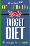 The Fit or Fat Target Diet: The Easiest Plan for Y