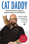 'Cat Daddy: What the World's Most Incorrigible Cat Taught Me about Life, Love, and Coming Clean'