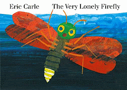The Very Lonely Firefly board book (Penguin Young Readers, Level 2)