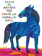 El artista que pint├â┬│ un caballo azul (Spanish Edition)
