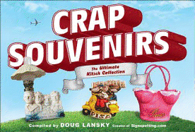Crap Souvenirs: The Ultimate Kitsch Collection