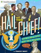 Hail to the Chief!: Fun Facts and Activities About the US Presidents (Smithsonian)