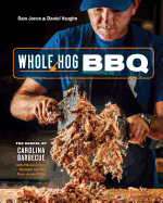 Whole Hog BBQ: The Gospel of Carolina Barbecue wi
