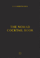 The NoMad Cocktail Book (TEN SPEED PRESS)