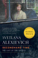 Secondhand Time: The Last of the Soviets, An Oral