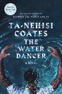 The Water Dancer (Oprah's Book Club): A Novel