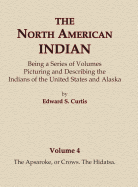 The North American Indian Volume 4 - The Apsaroke, or Crows, The Hidatsa (4)