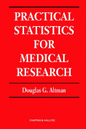 Practical Statistics for Medical Research (Chapman & Hall/CRC Texts in Statistical Science)