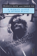 A Woman Alone' & Other Plays (Modern Plays)