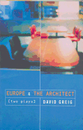 'Europe' & 'The Architect' (Modern Plays)