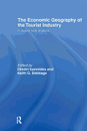 The Economic Geography of the Tourist Industry: A