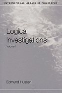 Logical Investigations, Vol. 1 (International Library of Philosophy)