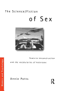 The Science/Fiction of Sex: Feminist deconstruction and the vocabularies of heterosex (Women and Psychology)