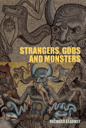 Strangers, Gods and Monsters: Interpreting Otherness