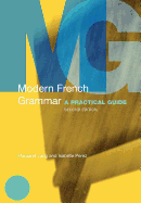 Modern French Grammar: A Practical Guide (Modern Grammars)