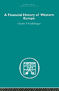 A Financial History of Western Europe (Economic History (Routledge))