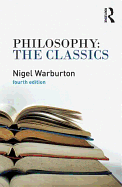 Philosophy: The Classics: The Classics