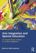 Arts Integration and Special Education: An Inclusive Theory of Action for Student Engagement