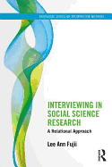 Interviewing in Social Science Research: A Relational Approach