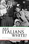 Are Italians White?: How Race Is Made in America