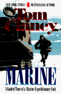 Marine: A Guided Tour of a Marine Expeditionary Unit (Tom Clancy's Military Reference)