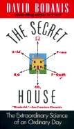 The Secret House: The Extraordinary Science of an