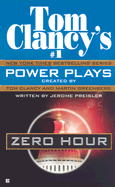 Zero Hour (Tom Clancy's Power Plays, Book 7)