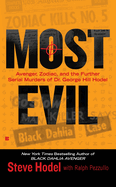 Most Evil: Avenger, Zodiac, and the Further Serial Murders of Dr. George Hill Hodel (Berkley True Crime)