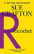 R is for Ricochet: A Kinsey Millhone Novel
