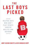 The Last Boys Picked: Helping Boys Who Don't Play