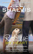 Rescue My Heart (An Animal Magnetism Novel)