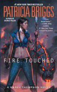 Fire Touched (A Mercy Thompson Novel)