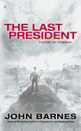 The Last President (A Novel of Daybreak)