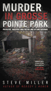 Murder in Grosse Pointe Park: Privilege, Adultery, and the Killing of Jane Bashara