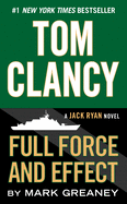 Tom Clancy Full Force and Effect (A Jack Ryan Novel)