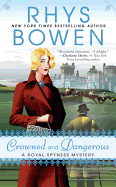 Crowned and Dangerous (A Royal Spyness Mystery)