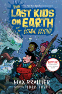 Last Kids on Earth & the Cosmic Beyond, The