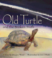 Old Turtle And The Broken Truth (Lessons of Old Turtle)
