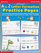 AlphaTales: A to Z Letter Formation Practice Pages: Fun-filled Reproducible Practice Pages That Help Young Learners Recognize and Print Every Letter of the Alphabet