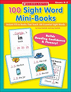 100 Sight Word Mini-Books: Instant Fill-in Mini-Books That Teach 100 Essential Sight Words (Teaching Resources)