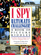 I Spy Ultimate Challenger: A Book of Picture Riddles