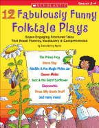 '12 Fabulously Funny Folktale Plays: Boost Fluency, Vocabulary, and Comprehension!'