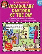 Vocabulary Cartoon of the Day: Grades 4├óΓé¼ΓÇ£6: 180 Reproducible Cartoons That Help Kids Build a ROBUST and PRODIGIOUS Vocabulary