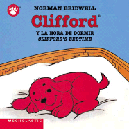 Clifford's Bedtime / Clifford y la hora de dormir (Spanish and English Edition)