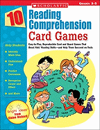 10 Reading Comprehension Card Games: Easy-to-Play, Reproducible Card and Board Games That Boost Kids├óΓé¼Γäó Reading Skills├óΓé¼ΓÇóand Help Them Succeed on Tests