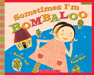 Sometimes I'm Bombaloo (Scholastic Bookshelf)