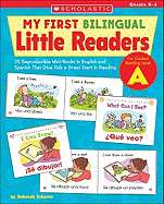 My First Bilingual Little Readers: Level A: 25 Reproducible Mini-Books in English and Spanish That Give Kids a Great Start in Reading (Teaching Resources)