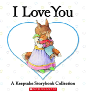 I Love You: A Keepsake Storybook Collection (Caroline Jayne Church)